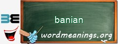 WordMeaning blackboard for banian